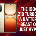 The iQOO Z10 Turbo+: A Battery Beast or Just Hype?